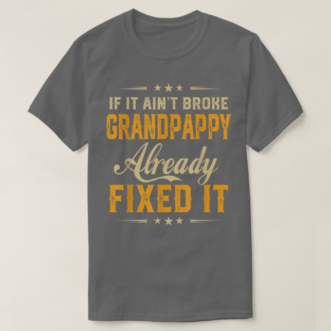 Om det tänder Bruten Grandpappy, så är det roligt  T Shirt (Design framsida)