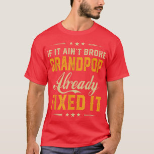 Om det tänder Bruten Grandpop redan Fi it Funny Tj T Shirt