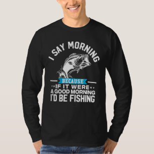 Om det var Bra Morgon skulle jag... T Shirt