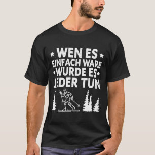 Om det vore lätt för alla att göra det t shirt