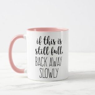 Om detta fortfarande är Fullt Coffee Funny Quote M Mugg