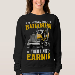 Om Diesel Aint Burning I Aint Earning T Shirt
