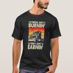 Om Diesel inte är Burnins Vintage i Lastbil T Shirt