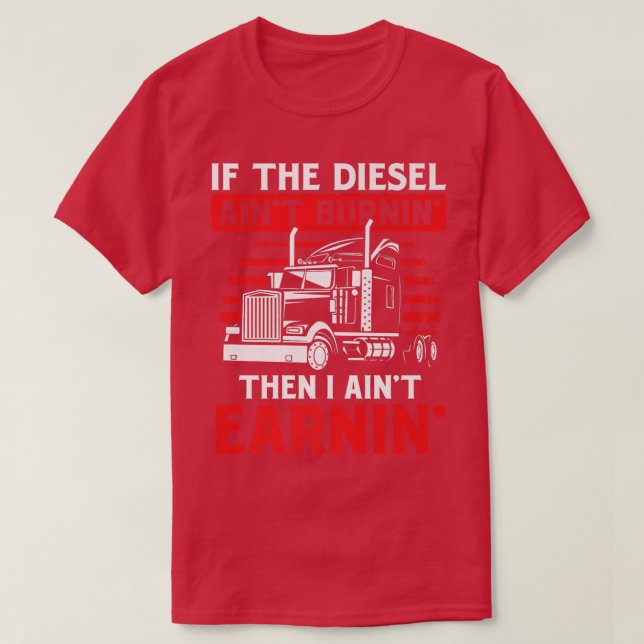 Om Diesel inte bränner lastbilschauffören Lastbil T Shirt (Design framsida)