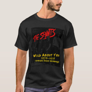 Om Dig Punk Rock Bandet The Saints Wild About You T Shirt