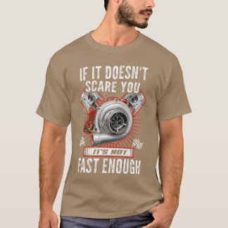 Om din inte skrämmer dig är den inte tillräckligt t shirt