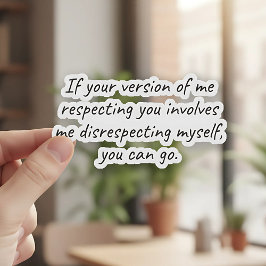 Om din respekt kräver min respektlöshet klistermärken