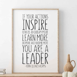 Om dina åtgärder inspirerar andra, John Quincy Ada Poster