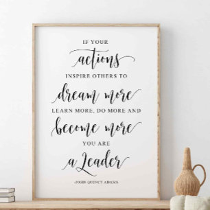 Om dina åtgärder inspirerar andra, John Quincy Ada Poster