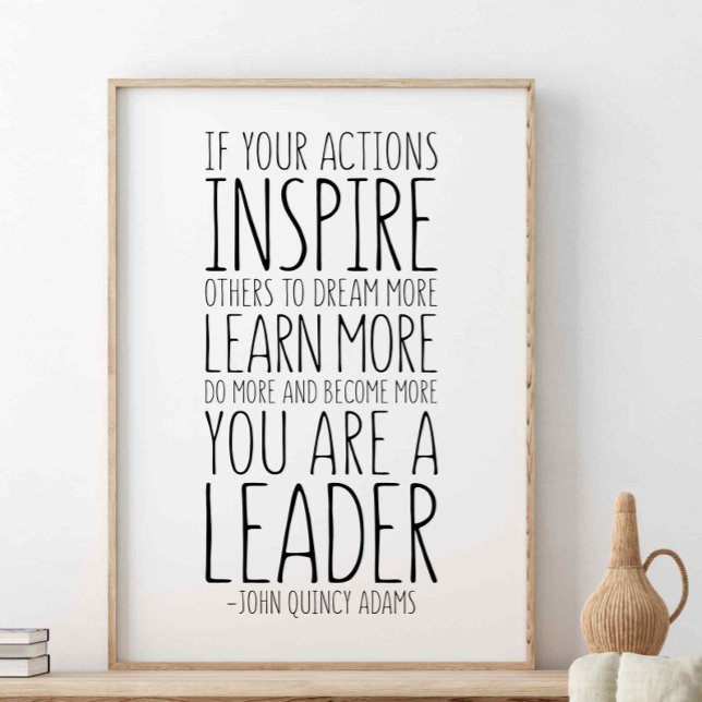 Om dina åtgärder inspirerar andra, John Quincy Ada Poster (Skapare uppladdad)