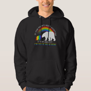Om dina föräldrar inte accepterar är jag din Mamma Hoodie