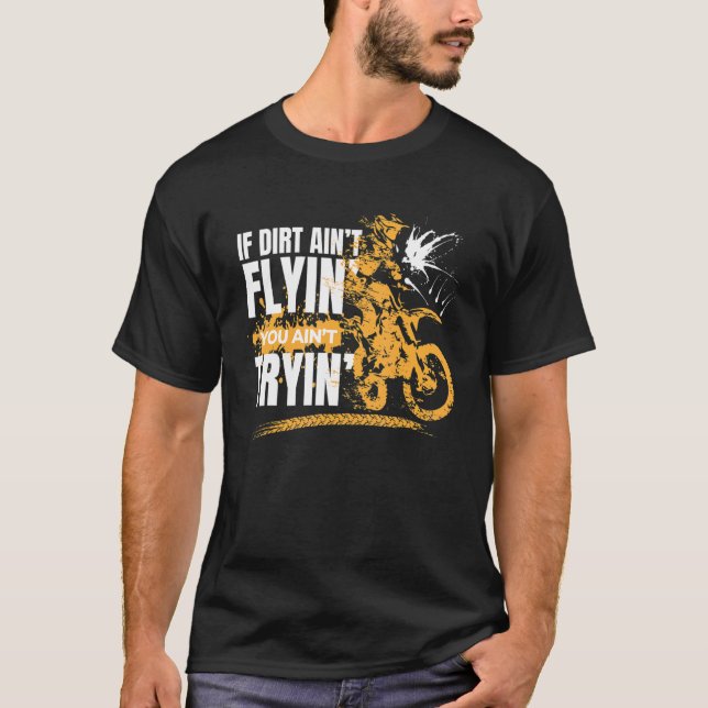Om Dirt Aint flyger dig Aint Tining Motorcykel Boy T Shirt (Framsida)