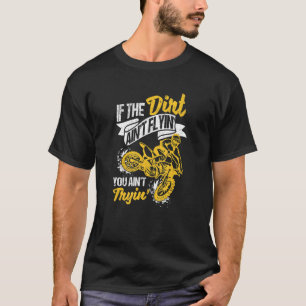 Om Dirt Aint flyger så tänker du prova Motocross E T Shirt