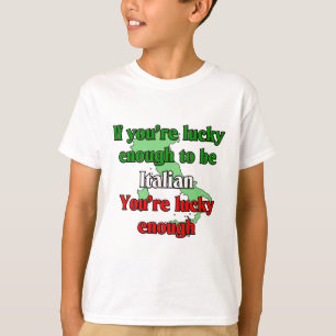 Om ditt lyckligt nog som är italienskt t-shirt