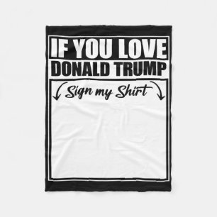 Om du älskar Donald Trump, signera min t-shirt 1 Fleecefilt