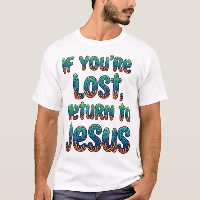 Om du är Borttappad, gå tillbaka till Jesus T Shirt (Framsida)