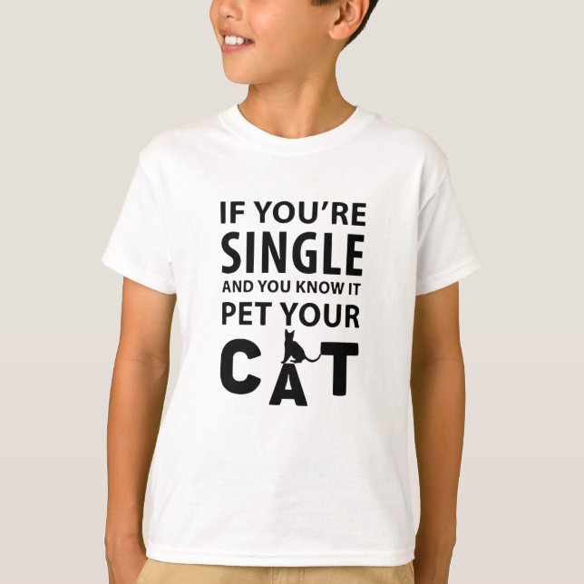 Om du är ett enda husdjur, din katt t shirt (Framsida)
