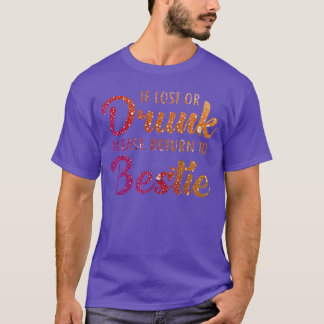 Om du är förlorad eller berusad, återlämna till Be T Shirt
