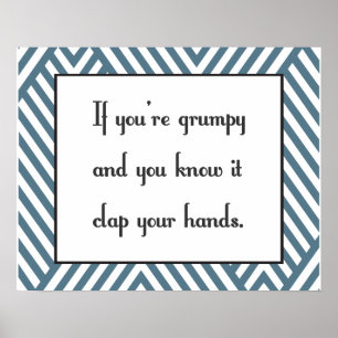 Om du är grumpy och, du vet det poster