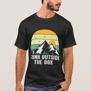 Om du är i berget behöver du tänka utanför b t shirt