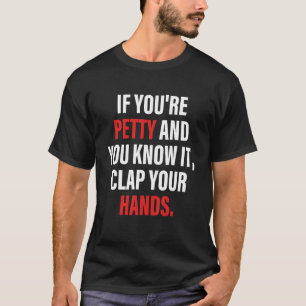 Om du är liten och vet att det klär Händerna T Shirt
