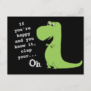Om du är Lycklig Clap T Rex Dinosaur Funny Postcar Vykort
