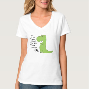 Om du är Lycklig Clap TRex Dinosaur Funny T Shirt