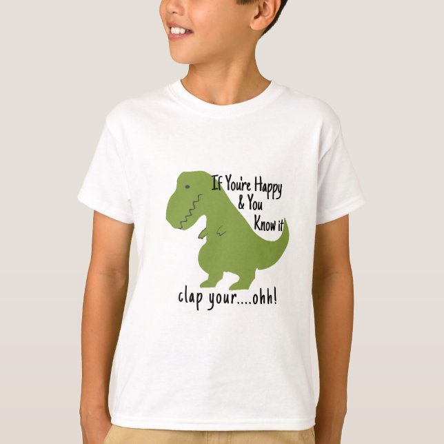 Om du är Lycklig Dinosauer Tee, Design T.rex Kids T Shirt (Framsida)