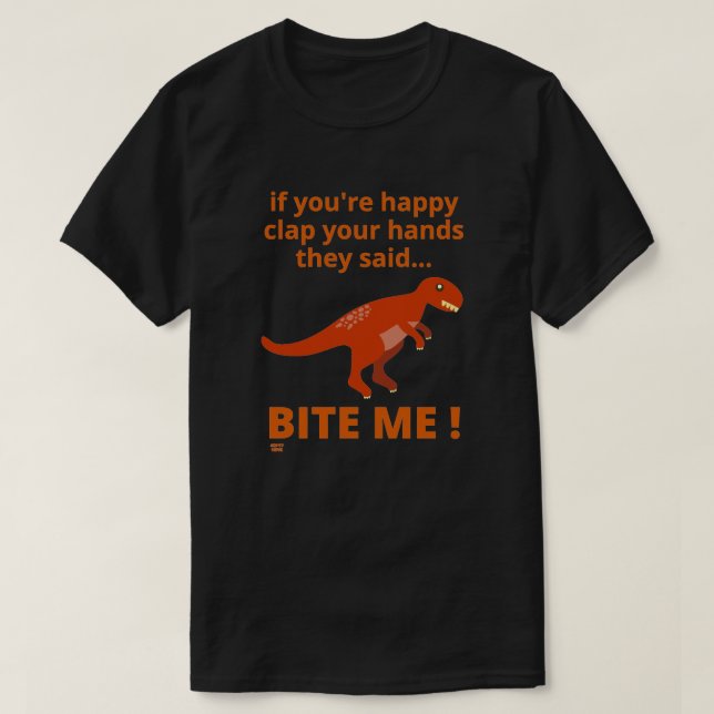 "OM DU ÄR LYCKLIG KLAPPAR DIN HÄNDER" lustigt dino T Shirt (Design framsida)