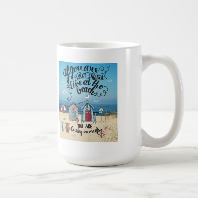 Om du är lycklig nog att bo på stranden kaffemugg (Höger)
