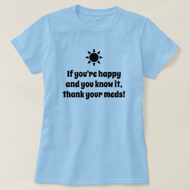 Om du är lycklig och du vet att det skämtar t shirt (Design framsida)