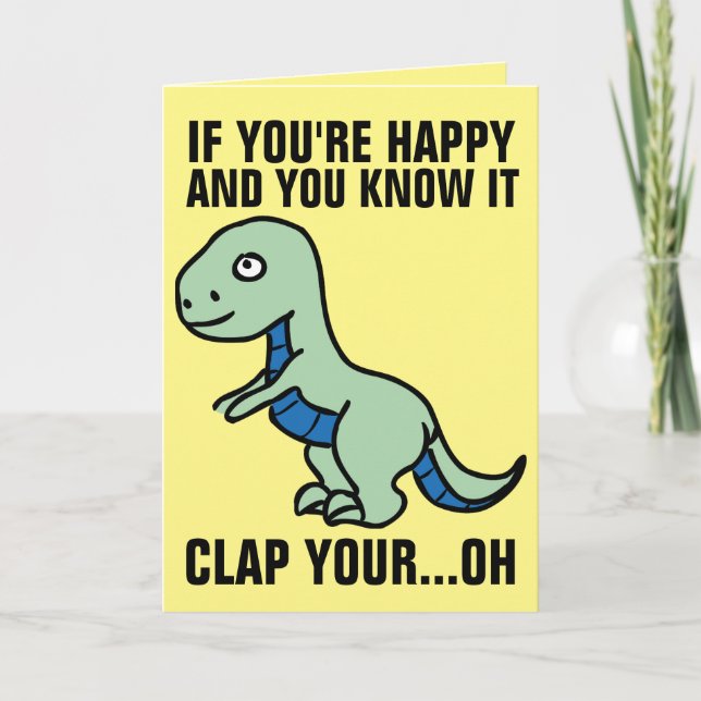 OM DU ÄR LYCKLIG OCH DU VET DET DINOSAUR BIRTHDAY KORT (Framsida)