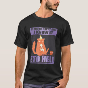 Om du är Lycklig och jag vet att det går till helv T Shirt