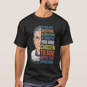 Om du är Neutralt i situationer av orättvisa, elle T Shirt