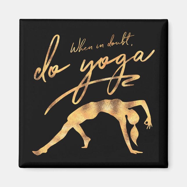 Om du är osäker, gör du Yoga Faux-guldfolie Magnet (Framsidan)
