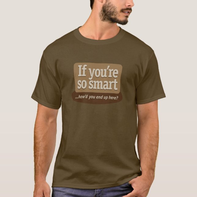 Om du är så smart Brown Gfx T Shirt (Framsida)