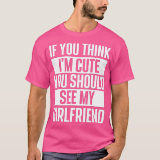 Om du är Tänka så ska du träffa min flickvän T Shirt