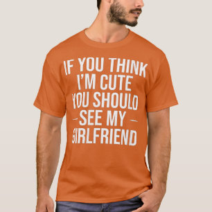 Om du är Tänka så ska du träffa min Gir. T Shirt
