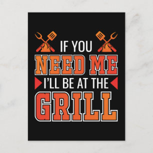 Om du behöver mig, kommer jag att vara på grillen vykort