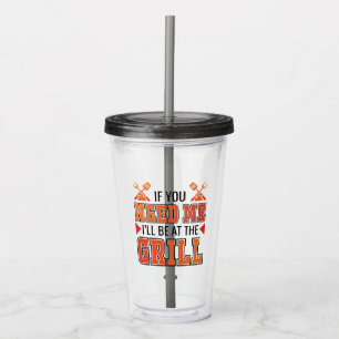 Om du behöver mig så är jag på grillen. take away mugg