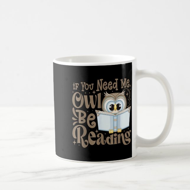 Om du behöver uggla läsande rolig bok älskare stud kaffemugg (Höger)