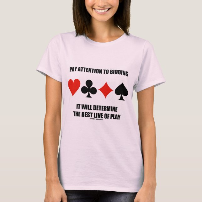 Om du betalar uppmärksamhet på Bidding kommer bäst T-shirt (Framsida)