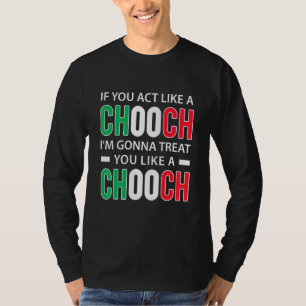 Om du beter dig som en choklad, italiensk slang t shirt