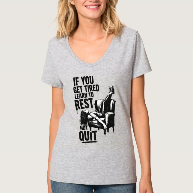 Om du blir trött lär dig att vila inte ge upp Graf T Shirt (Framsida)