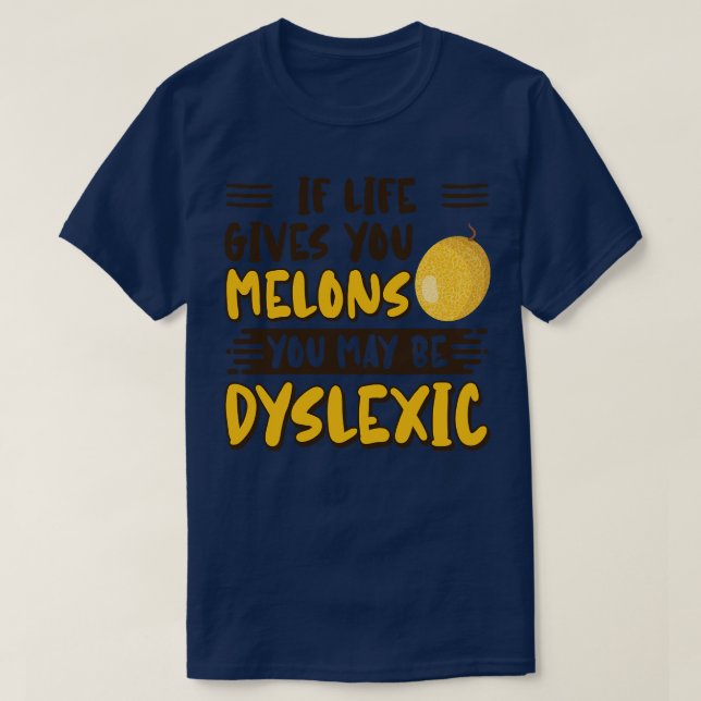 Om du får Ge i livet kan du vara dyslexi. T Shirt (Design framsida)