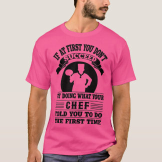 Om du först inte lyckades med lustig matlagning. t shirt