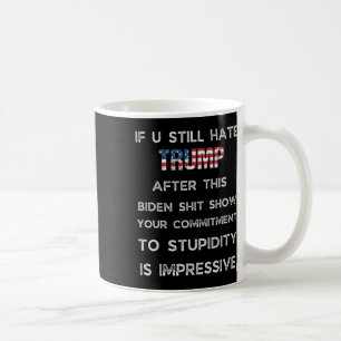 Om du fortfarande hatar Trump efter denna Biden-sh Kaffemugg