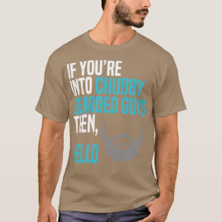 Om du går in i knubbig skäggs killarna hej 2 t shirt