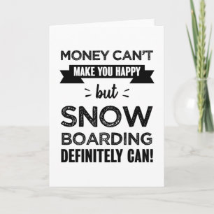 Om du går ombord på snö får du lycklig Funny Gift Kort
