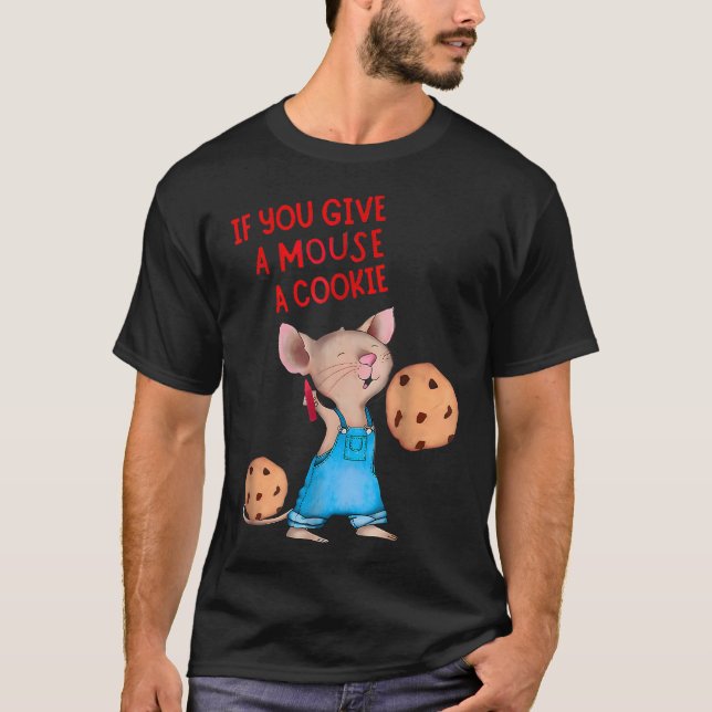 Om du Ge en mus en cookie T Shirt (Framsida)